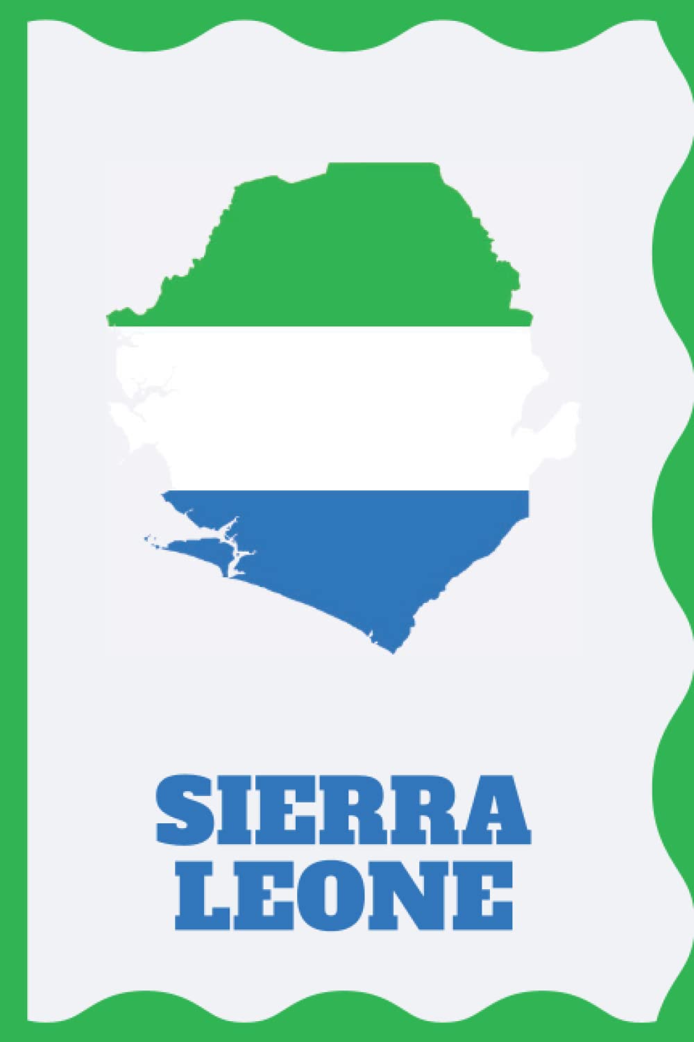 Sierra Leone: Notebook to fill out. 100 ruled pages. Perfect gift for Sierra Leoneans and all friends of Sierra Leone.