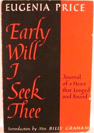 Early Will I Seek Thee: Journal of a Heart that... B001MPI572 Book Cover