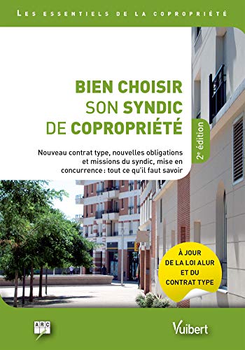 Télécharger Bien choisir son syndic de copropriété - À jour de la loi ALUR et du contrat type Livre eBook France