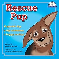 Rescue Pup: A Special Dog, a Big Adventure, a Happy Ending 1628472723 Book Cover