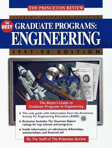 Student Advantage Guide To The Best Graduate Schools: Engineering, 1997 Edition (Annual)