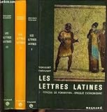  LES LETTRES LATINES - DU TOME I à III - I. PERIODE DE FORMATION - EPOQUE CICERONIENNE II. SIECLE D\'AUGUSTE III. PERIODE IMPERIALE.