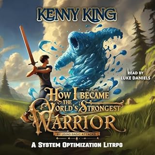 How I Became the World's Strongest Warrior by Using Basic Attacks Audiolibro Por Kenny King arte de portada