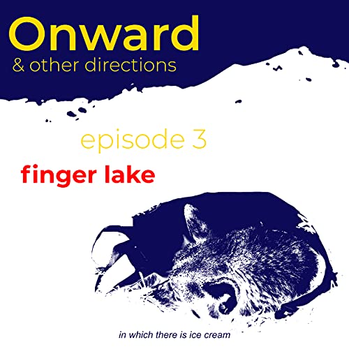 Episode 3: Finger Lake
