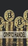 Crypto Handel: Aktien und Börsen Notizbuch | Geschenk für Banker, Trader, Aktionäre und Broker. Das Buch hat 106 Seiten zum Notieren von Aktien, Crypto Kursen.