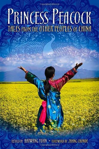 Princess Peacock: Tales from the Other Peoples of China (World Folklore Series)