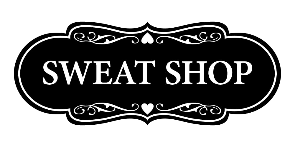 Signs ByLITA Designer Sweat Shop Sign (Black) - Large