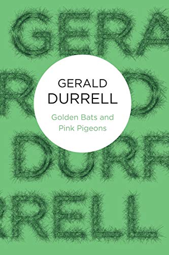 Golden Bats and Pink Pigeons Golden Bats and Pink Pigeons