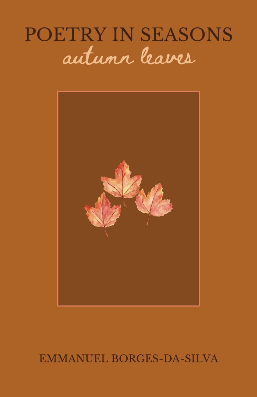 Poetry in Seasons: Autumn Leaves