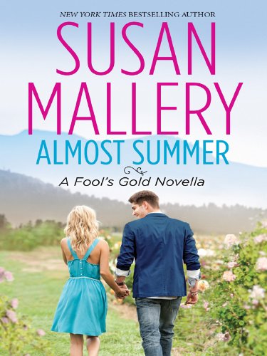 Almost Summer: A Contemporary Romance Novella From The Fool’S Gold Series (Fool'S Gold)