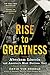 Rise to Greatness: Abraham Lincoln and America's Most Perilous Year
