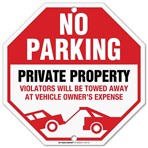 No Parking Private Property Violators Will Be Towed Away At Vehicle Owners Expense Sign, 12