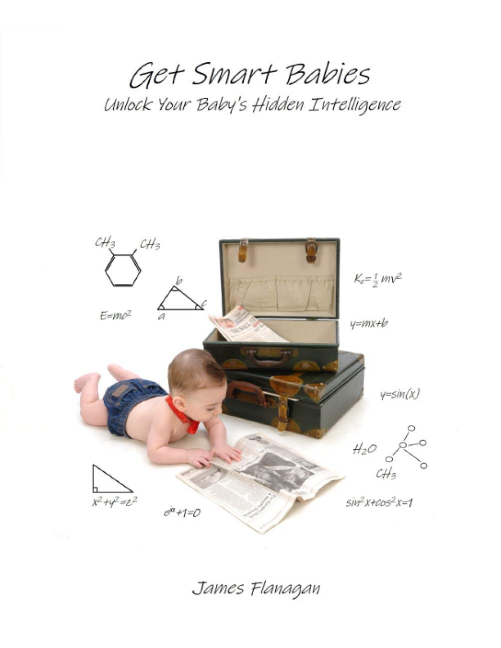 Get Smart Babies: Unlock Your Baby’s Hidden Intelligence