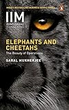Elephants and Cheetahs: The Beauty of Operations (Iim Ahmedabad Business Books)