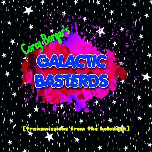 『Galactic Basterds [Transmissions from the Holodash]』のカバーアート