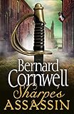  Sharpe’s Assassin: Sharpe is back in the gripping, epic new historical novel from the global bestselling author (The Sharpe Series, Book 21) (English Edition)