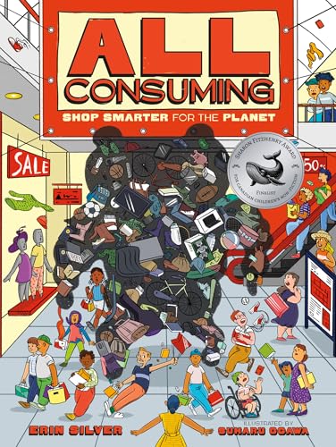 All Consuming: Shop Smarter for the Planet (Orca Think, 16)