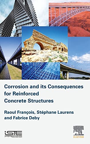 Corrosion and its Consequences for Reinforced Concrete Structures (Structures Durability in Civil Engineering Set)