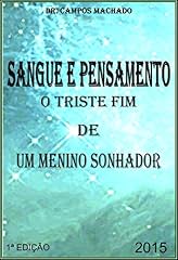 Capa de Sangue e Pensamento...O triste fim de um menino sonhador