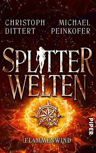 Splitterwelten (Splitterwelten 3): Flammenwind Splitterwelten (Splitterwelten 3): Flammenwind