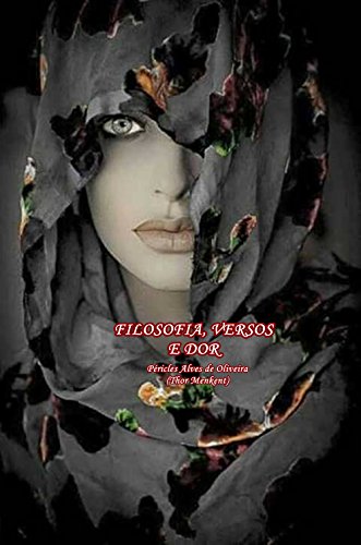 FILOSOFIA, VERSOS E DOR - ALVES DE OLIVEIRA, PÉRICLES