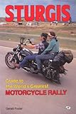  Sturgis/Guide to the World\'s Greatest Motorcycle Rally