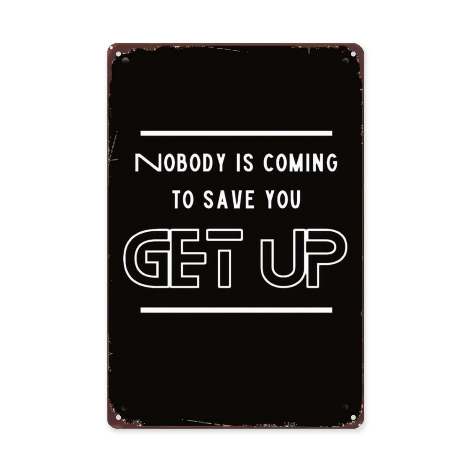 Living Room Wall Decor No One Is Coming To Save You Get Up Retro Signs Vintage Home Etro Happy Bathroom Yard Wedding Street Garage Garden Office Plaque Party Dining Bars Barn Wall Decor 8X12inch