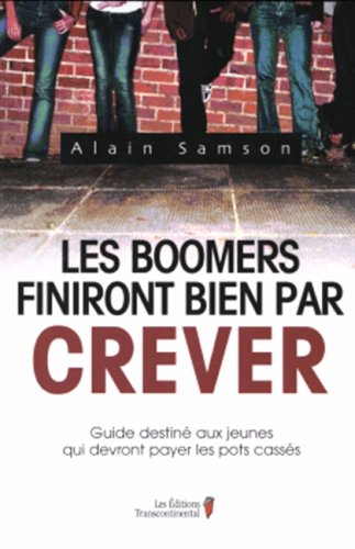 Boomers Finiront Bien Par Crever Samson, Alain