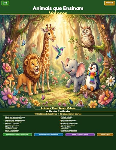 Animals That Teach Values: A Bilingual Portuguese-English Children's Book (Animais que Ensinam Valores) (English Edition)