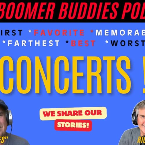 Page de couverture de My Boomer Buddies Podcast: S2 E47: "Tunes" Is Back Talkin' His Memorable Boomer Concert Experiences!
