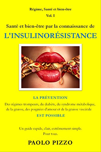 Télécharger Santé et bien-être par la connaissance de L'INSULINORÉSISTANCE: LA PRÉVENTION Des régimes tromp livre En ligne