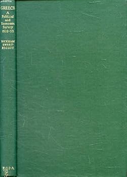 Greece - A Political and Economic Survet 1939-1953