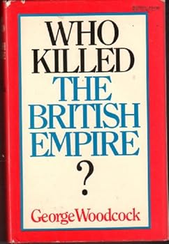 Hardcover Who killed the British Empire?: An inquest Book