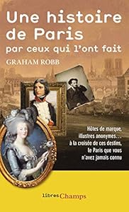 Livres Couvertures de Une histoire de Paris par ceux qui l'ont fait