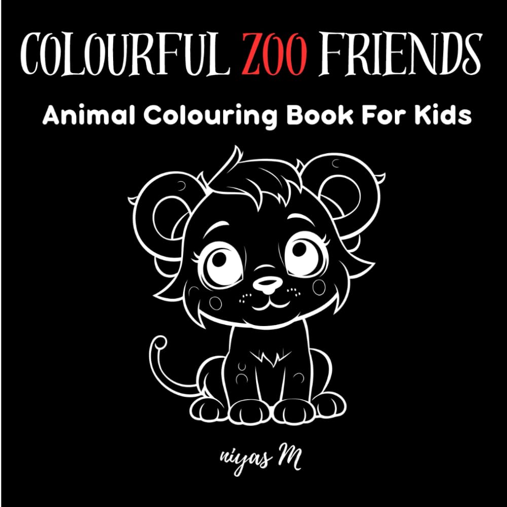 Colourful Zoo Friends: Fun Animal Colouring Book For Kids