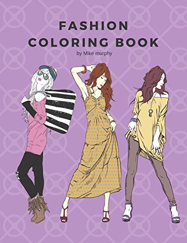 Fashion Coloring Book: 100 pages with 20 different fashion templates, Gifts for girls to log their favorite style