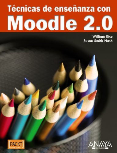Técnicas de enseñanza con Moodle 2.0 (Títulos Especiales) Técnicas de enseñanza con Moodle 2.0 (Títulos Especiales)