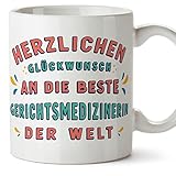 Mugffins Tassen/Becher mit Spruch für GERICHTSMEDIZINERIN - Auf Deutsch - Glückwunsch du bist der beste - 11 oz / 330 ml - originelles und lustiges Geschenk Mitarbeiter