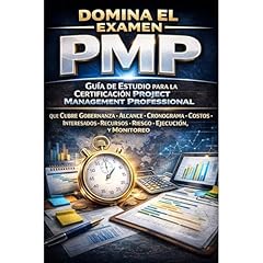 Domina el Examen PMP: Gu&iacute;a de Estudio para la Certificaci&oacute;n Project Management Professional que Cubre Gobernanza, Alcance, Cronograma, Costos, Interesados, Recursos, Riesgo, Ejecuci&oacute;n, y Monitoreo Audiolibro Por Philip Martin McCaulay arte de portada