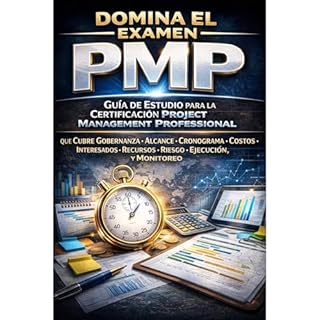 Domina el Examen PMP: Gu&iacute;a de Estudio para la Certificaci&oacute;n Project Management Professional que Cubre Gobernanz
