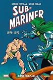  Sub-Mariner : L\'intégrale 1971-1972 (T06)
