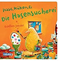 Hase, Küken, Ei - Die Hasensucherei 3551168970 Book Cover