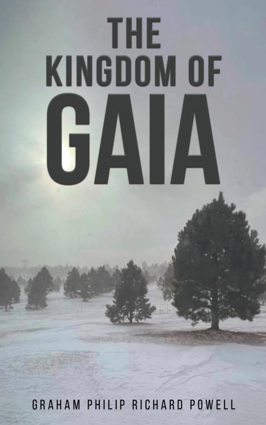 The Kingdom of Gaia by Graham Philip Richard Powell (Paperback Book)