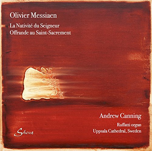 Messiaen: La Nativiti du Seigneur & Offrande au Saint-Sacrement