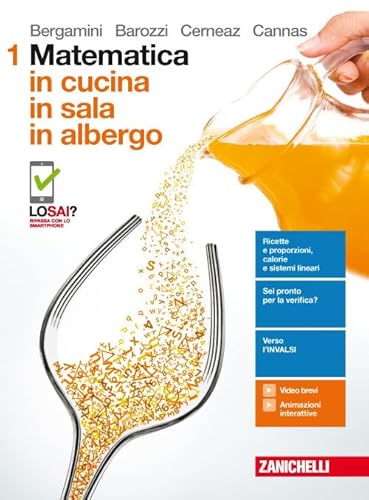 9788808621139 Matematica in cucina. Per le Scuole superiori. Con aggiornamento online (Vol. 1)