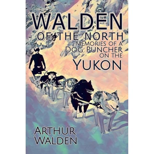 Walden of the North - Arthur T. Walden episode artwork