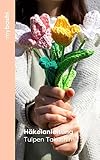  myboshi Häkelanleitung Tulpen Takashima: Häkeltulpen für Kinder und Erwachsene