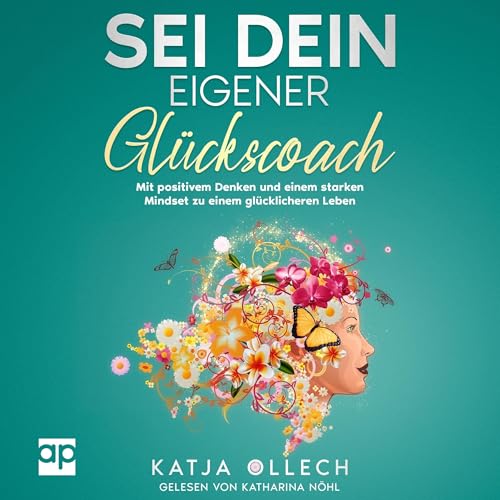 Sei dein eigener Glückscoach Audiolibro Por Katja Ollech arte de portada