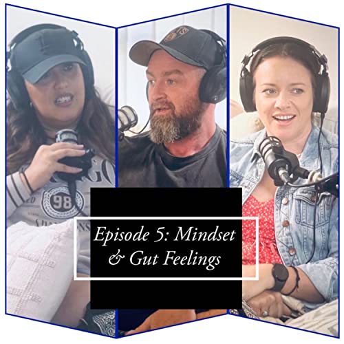 Mindset & Gut Feelings - Kelz and Sarah speak with Highly regarded GC Personal Trainer Trent