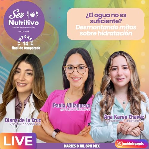 💧 ¿El agua no es suficiente? Desmontando mitos sobre hidratación: 🎙️ Episodio especial en vivo de cierre de temporada cover art